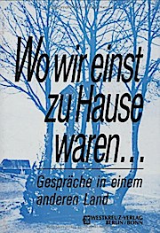 Bild des Verkufers fr Wo wir einst zu Hause waren: Gesprche und Begegnungen in einem anderen Land zum Verkauf von Buchliebe-shop I Buchhandlung am Markt