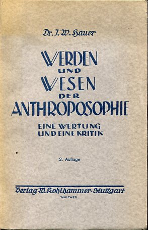 Werden und Wesen der Anthroposophie - Eine Wertung und Kritik.