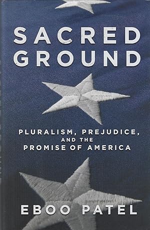 Image du vendeur pour Sacred Ground: Pluralism, Prejudice, and the Promise of America mis en vente par ELK CREEK HERITAGE BOOKS (IOBA)