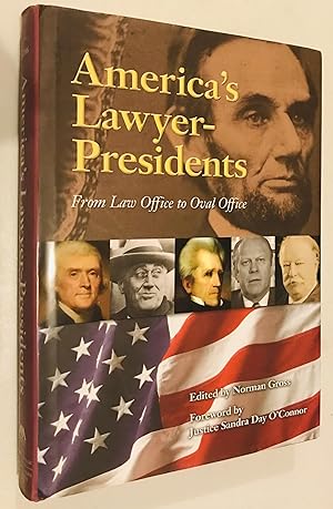 America's Lawyer-Presidents: From Law Office to Oval Office