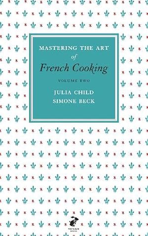 Imagen del vendedor de Mastering the Art of French Cooking, Vol.2 (Hardcover) a la venta por Grand Eagle Retail