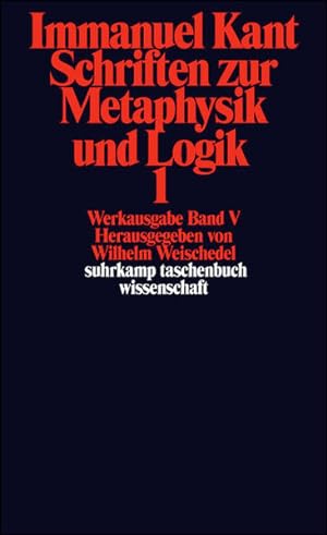 Bild des Verkufers fr Immanuel Kant Werkausgabe Band V: Schriften zur Metaphysik und Logik 1 zum Verkauf von Antiquariat Armebooks