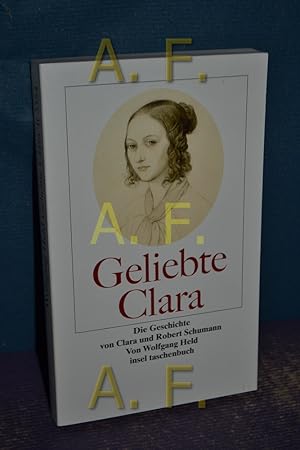 Bild des Verkufers fr Geliebte Clara : die Geschichte von Clara und Robert Schumann. Insel-Taschenbuch , 3354 zum Verkauf von Antiquarische Fundgrube e.U.