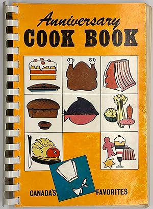 Imagen del vendedor de Anniversary Cook Book: Canada's Favourites a la venta por Black's Fine Books & Manuscripts