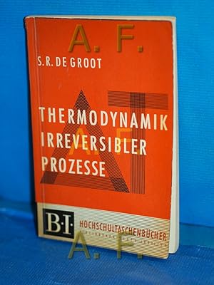 Bild des Verkufers fr Anwendung der Thermodynamik irreversibler Prozesse (B.I. Hoschultaschenbcher 18 / 18a zum Verkauf von Antiquarische Fundgrube e.U.