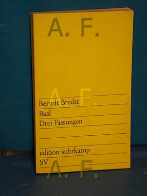 Bild des Verkufers fr Baal : 3 Fassungen. Bertolt Brecht. Krit. ed. u. kommentiert von Dieter Schmidt / Edition Suhrkamp , 170 zum Verkauf von Antiquarische Fundgrube e.U.