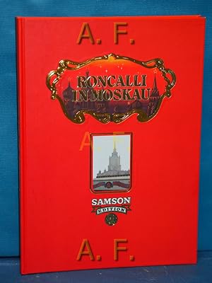 Bild des Verkufers fr Roncalli in Moskau : Ein Fotobuch. zum Verkauf von Antiquarische Fundgrube e.U.