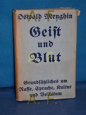 Seller image for Geist und Blut : Grundstzliches um Rasse, Sprache, Kultur und Volkstum. for sale by Antiquarische Fundgrube e.U.