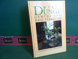 Bild des Verkufers fr Willi Dungl's Gewrz- und Kruterkche. - Schmackhaft und gesund essen. zum Verkauf von Antiquariat Deinbacher