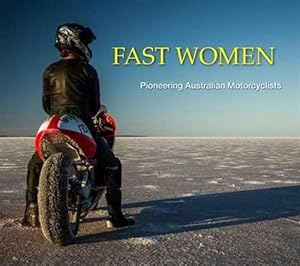 Immagine del venditore per Fast Women: Pioneering Australian Motorcyclists (Paperback) venduto da Grand Eagle Retail