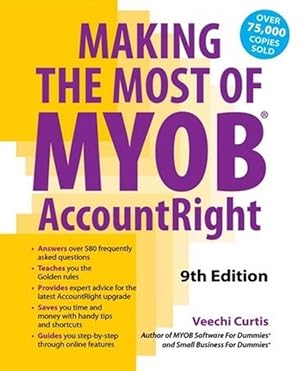 Seller image for Making the Most of MYOB AccountRight 9th (Paperback) for sale by Grand Eagle Retail