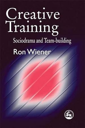 Seller image for Creative Training: Sociodrama and Team-Building (Paperback) for sale by Grand Eagle Retail