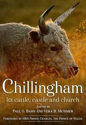 Imagen del vendedor de Chillingham: Its Cattle, Castle and Church (Hardcover) a la venta por Grand Eagle Retail