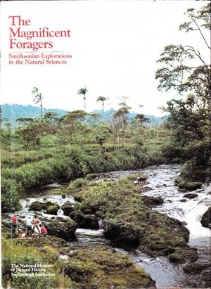 The Magnificent Foragers: Smithsonian Explorations in the Natural Sciences