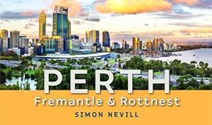 Image du vendeur pour Perth, Fremantle and Rottnest (Hardcover) mis en vente par Grand Eagle Retail