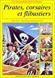 Immagine del venditore per Pirates, Corsaires Et Flibustiers venduto da RECYCLIVRE