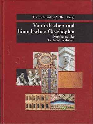 Seller image for Kurioses aus der Denkmallandschaft [Bd. 1]. Von irdischen und himmlischen Geschpfen. for sale by Bcher bei den 7 Bergen