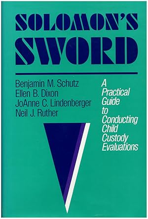Imagen del vendedor de Solomon's Sword: A Practical Guide to Conducting Child Custody Evaluations a la venta por Diatrope Books
