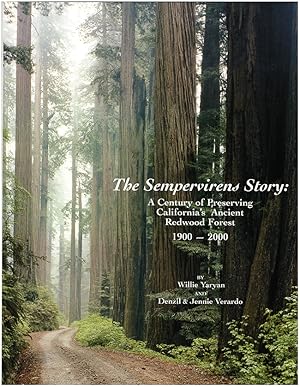 Bild des Verkufers fr The Sempervirens Story: A Century of Preserving California's Ancient Redwood Forest 1900-2000 zum Verkauf von Diatrope Books