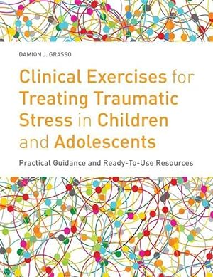 Seller image for Clinical Exercises for Treating Traumatic Stress in Children and Adolescents (Paperback) for sale by Grand Eagle Retail