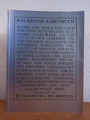 Seller image for Das groe Rabenbuch. Kunde von einem und Cour fr einen seltenen und seltsamen Vogel, der, Victor Otto Stomps geheissen, unter uns lebte, schluckte und schkerte, fabulierte, verlegte und druckte und nunmehr ber den Trmen kreist in Ringelsocken und allen Ehren, beschrieben und bebildert von seinen berhmten Freunden, versehen mit einer sorgfltigen Bibliographie, sowie einer akustischen Leseprobe [mit beiliegender Schallplatte] for sale by Antiquariat Weber