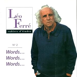 Cahiers d'études Léo Ferré N°2 - Words. Words. Words. -