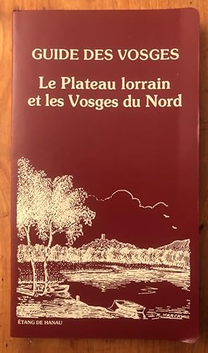 Seller image for Guide des Vosges 2 : le plateau lorrain et les Vosges du Nord for sale by Librairie des Possibles