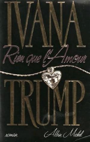 Rien que l'amour - Ivana Trump