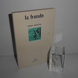 La Fronde. Collection l'Historien. PUF. Paris. 1984.