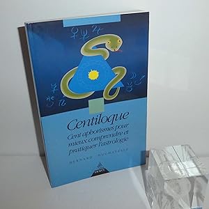 Image du vendeur pour Centiloque. Cent aphorismes pour mieux comprendre l'astrologie. Paris. Dervy. 1993. mis en vente par Mesnard - Comptoir du Livre Ancien