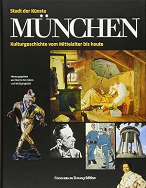 Bild des Verkufers fr Stadt der Knste - Mnchen : Kulturgeschichte vom Mittelalter bis heute. zum Verkauf von Antiquariat Berghammer