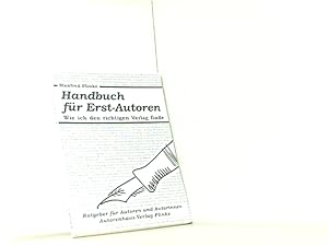 Handbuch für Erst- Autoren. Wie ich den richtigen Verlag finde