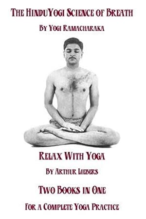 Imagen del vendedor de Hindu Yogi Science of Breath & Relax With Yoga a la venta por GreatBookPrices