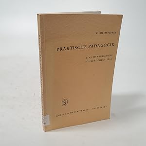 Imagen del vendedor de Praktische Pdagogik. Eine Handreichung fr den Schulalltag. a la venta por Antiquariat Bookfarm