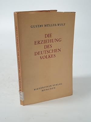 Seller image for Die Erziehung des deutschen Volkes. for sale by Antiquariat Bookfarm
