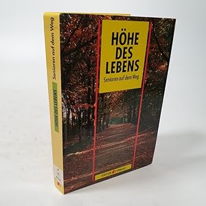 Seller image for Hhe des Lebens. Senioren auf dem Weg. for sale by Antiquariat Bookfarm