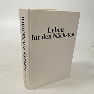 Image du vendeur pour Leben fr den Nchsten. Groe Christen des 20. Jahrhunderts. mis en vente par Antiquariat Bookfarm