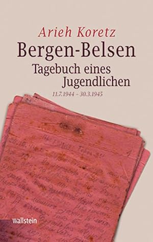 Bild des Verkufers fr Bergen-Belsen : Tagebuch eines Jugendlichen 11.7.1944 - 30.3.1945. Vorwort: Rahe, Thomas. Nachwort: Koretz, Arieh zum Verkauf von AHA-BUCH GmbH