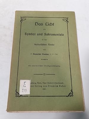 Seller image for Das Licht als Symbol und Sakramentale in der katholischen Kirche. for sale by Antiquariat Bookfarm