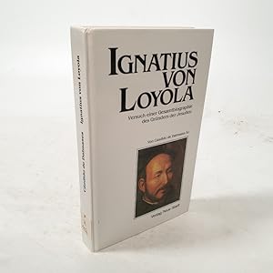 Imagen del vendedor de Ignatius von Loyola. Versuch einer Gesamtbiogranhie des Grnders der Jesuiten. a la venta por Antiquariat Bookfarm