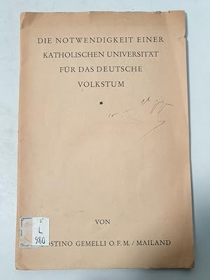 Imagen del vendedor de Die Notwendigkeit einer katholischen Universitt fr das deutsche Volkstum. a la venta por Antiquariat Bookfarm