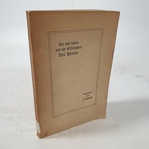 Image du vendeur pour Aus dem Leben und der Wirksamkeit Don Boscos Zur Jahrhunderterinnerung der Geburt des groen Erziehers. mis en vente par Antiquariat Bookfarm