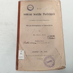 Imagen del vendedor de Die moderne deutsche Volksschule mit Rcksicht auf die neuesten Gesetzgebungen ber das Volksschulwesen in Sddeutschland. a la venta por Antiquariat Bookfarm