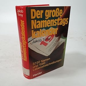 Bild des Verkufers fr Der Grosse Namenstagskalender. 5720 Namen und 1550 Nebensbeschreibungen unserer Heiligen. 10., berarbeitete u. ergnzte Auflage. zum Verkauf von Antiquariat Bookfarm