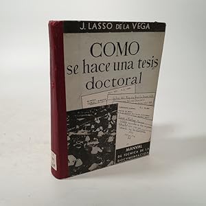 Imagen del vendedor de Como se hace una Tesis Doctoral. Manual de Tenica de la documentacin cientfica y bibliogrfica. a la venta por Antiquariat Bookfarm