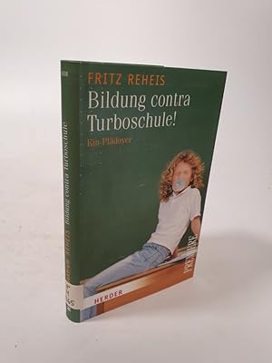 Seller image for Bildung contra Turboschule. Ein Pldoyer. for sale by Antiquariat Bookfarm