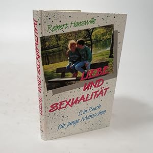 Bild des Verkufers fr Liebe und Sexualitt. Ein Buch fr junge Menschen. zum Verkauf von Antiquariat Bookfarm