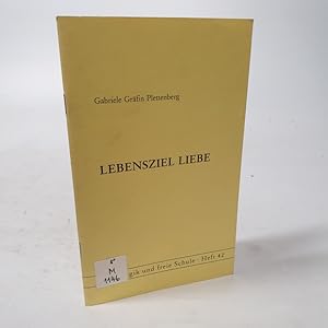 Bild des Verkufers fr Lebensziel Liebe. zum Verkauf von Antiquariat Bookfarm