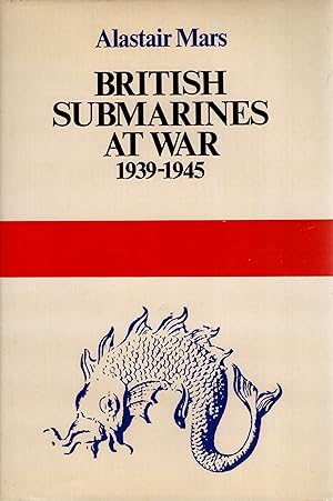 Image du vendeur pour British Submarines at War 1939 -1945 mis en vente par Delph Books PBFA Member