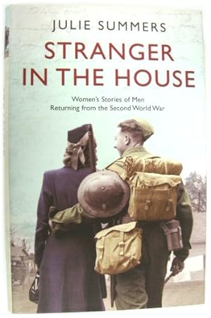 Imagen del vendedor de Stranger in the House: Women's Stories of Men Returning from the Second World War a la venta por PsychoBabel & Skoob Books